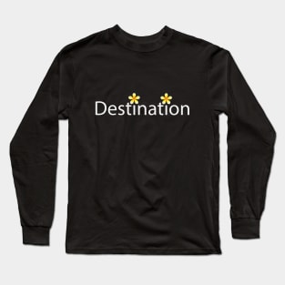 Creative Destination Text design Long Sleeve T-Shirt